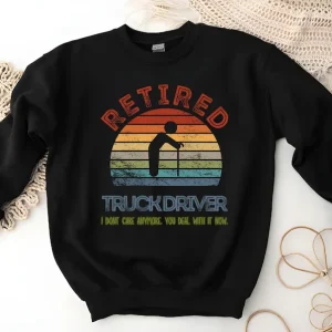 Retired Driver Sweatshirt: Officially Off the Road